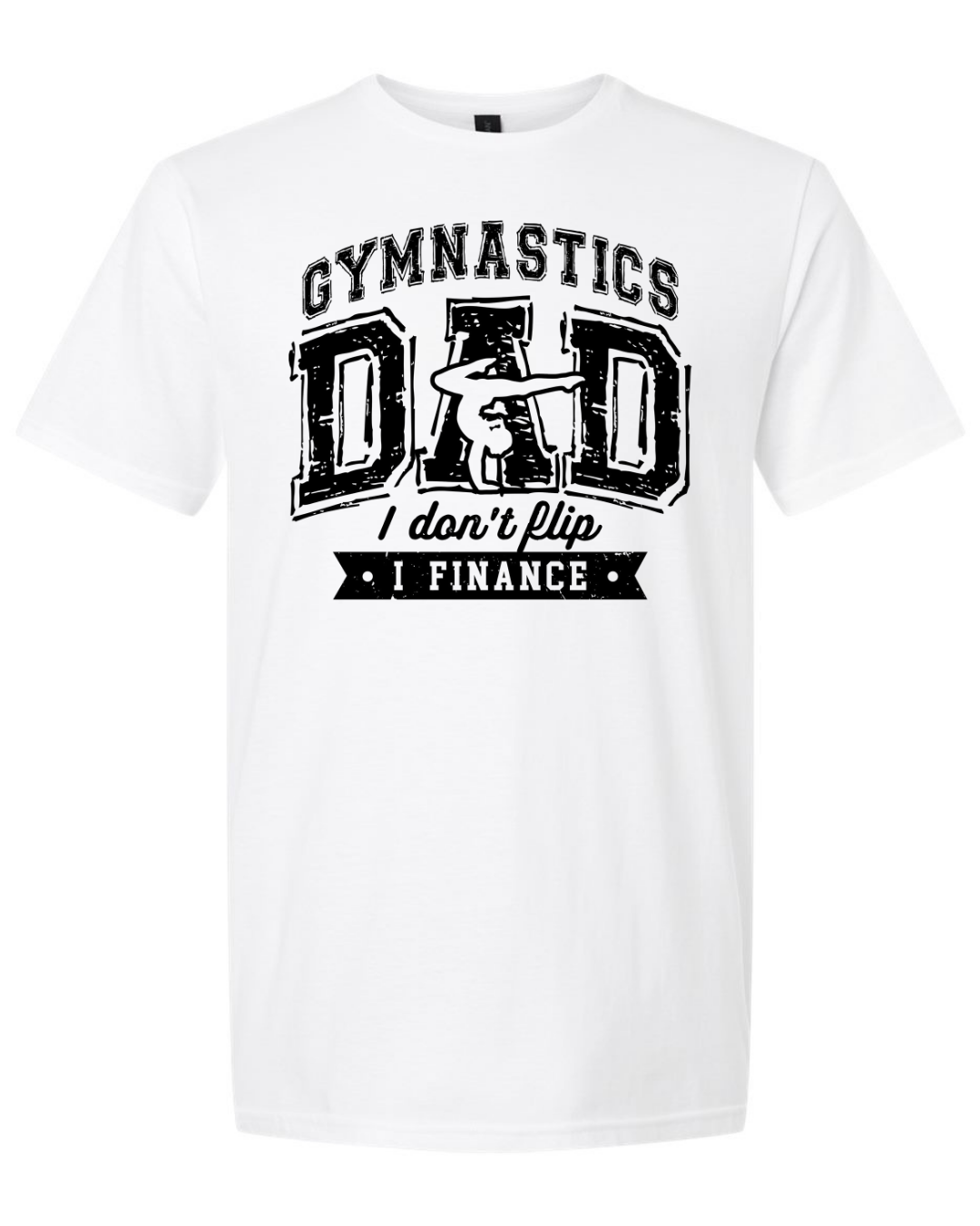 Gymnastics Dad Shirts- Gildan Brand